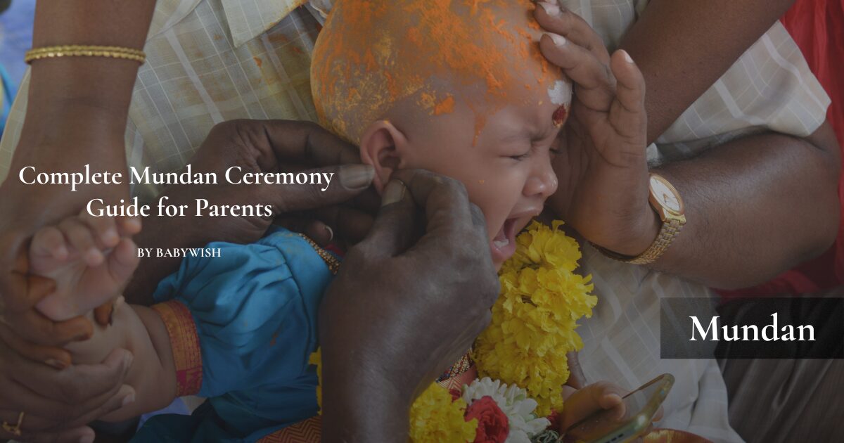 Complete Mundan Ceremony Guide for Parents: Right Time, Rituals & Baby Care