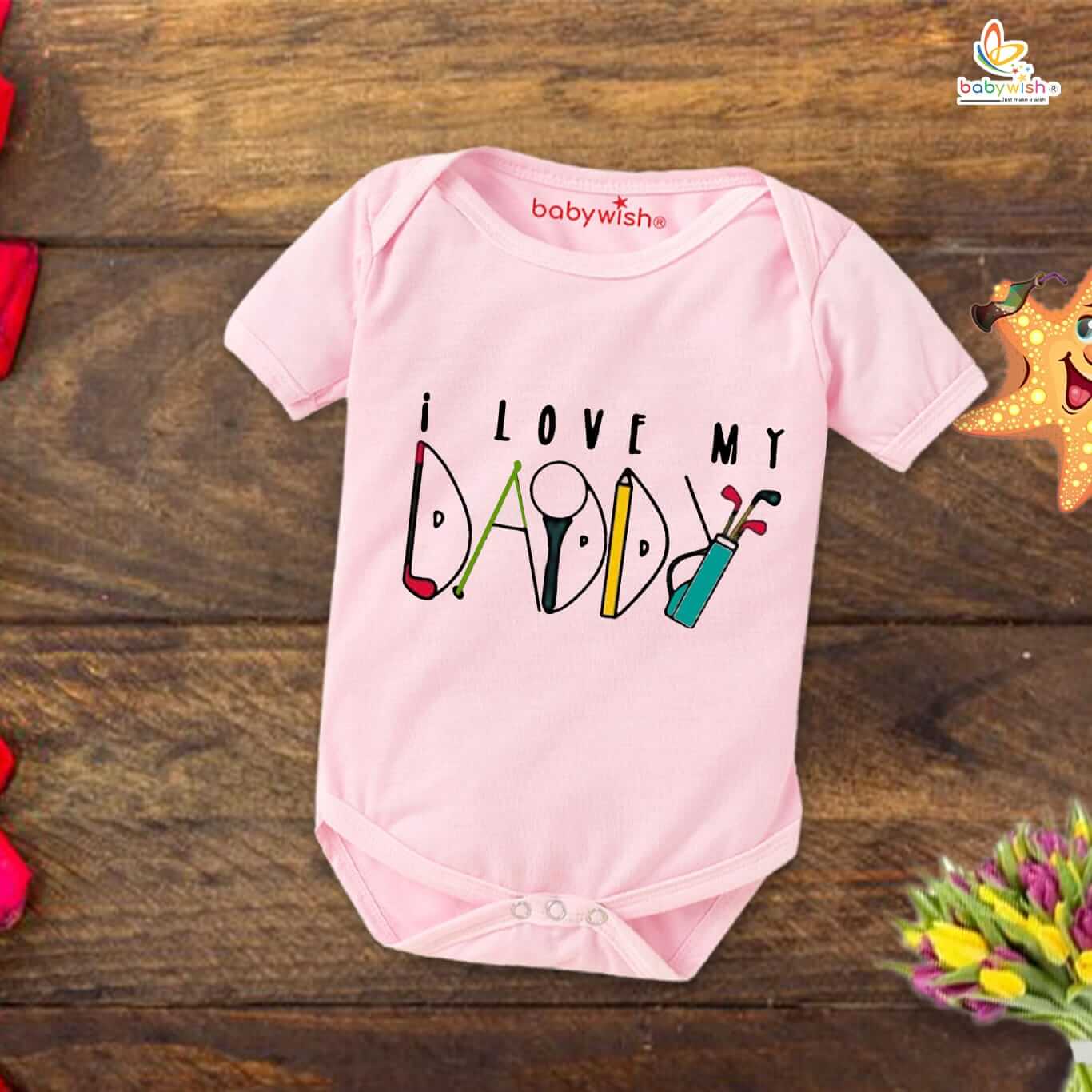 Father’s Day Special Baby Romper I Love My Daddy Baby Onesie