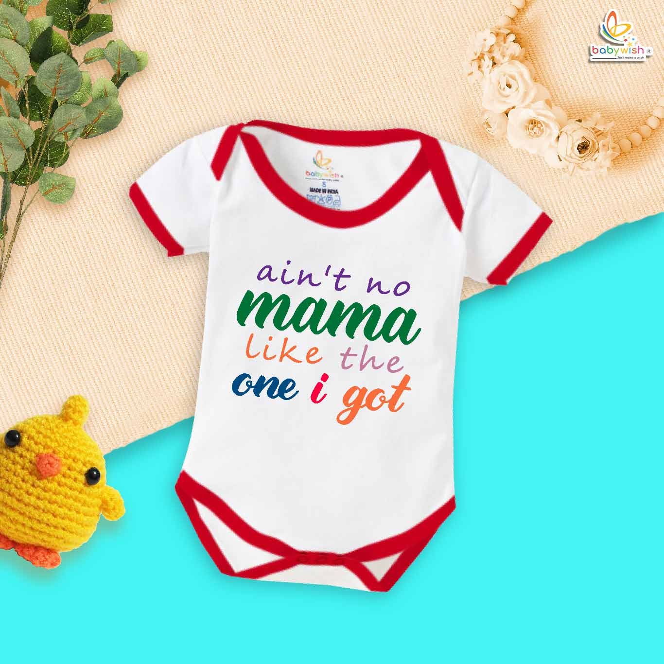 Ain’t No Mama Like the One I Got – Cute Mama & Maami Romper for Babies | Adorable Baby Bodysuit for Mother & Aunt | Babywish