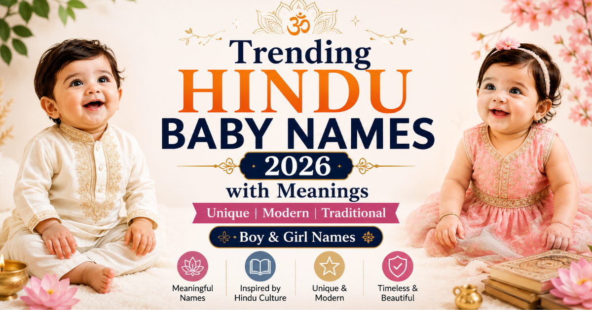 Trending Hindu Baby Names 2026 with Meanings | Unique, Modern & Traditional Boy & Girl Names
