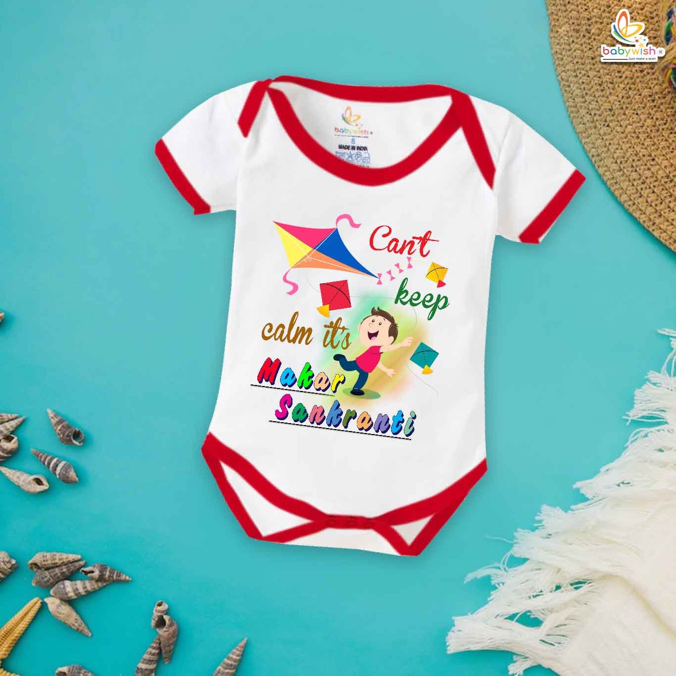 Can’t Keep Calm on Makar Sankranti Baby Romper – My First Sankranti Bodysuit for Newborns & Infants | Babywish