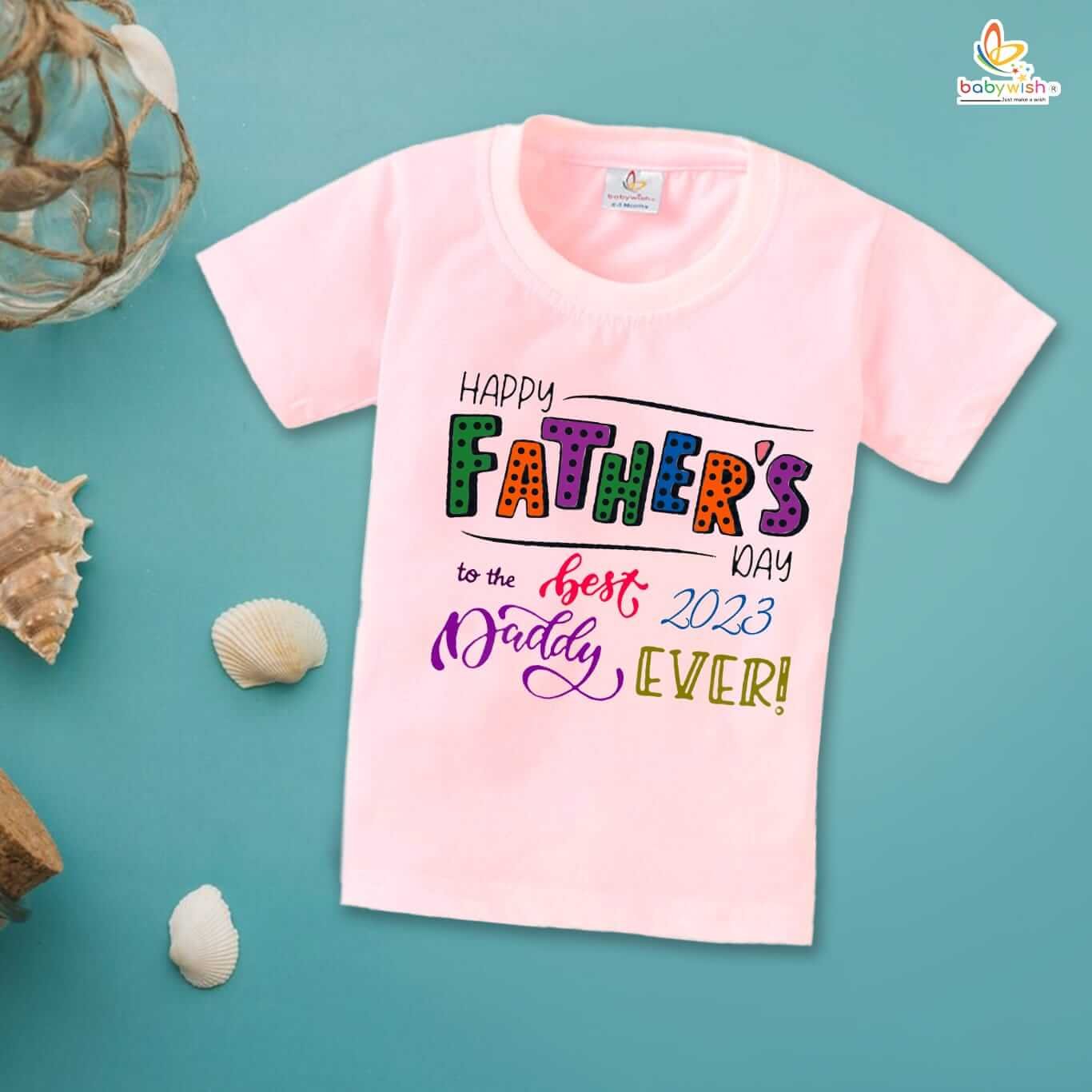 Father’s Day Special T-Shirt for Boys & Girls | Half Sleeve Unisex Kids Topwear | To The Best Daddy Ever 2023 | Unique Father’s Day Gift for Kids