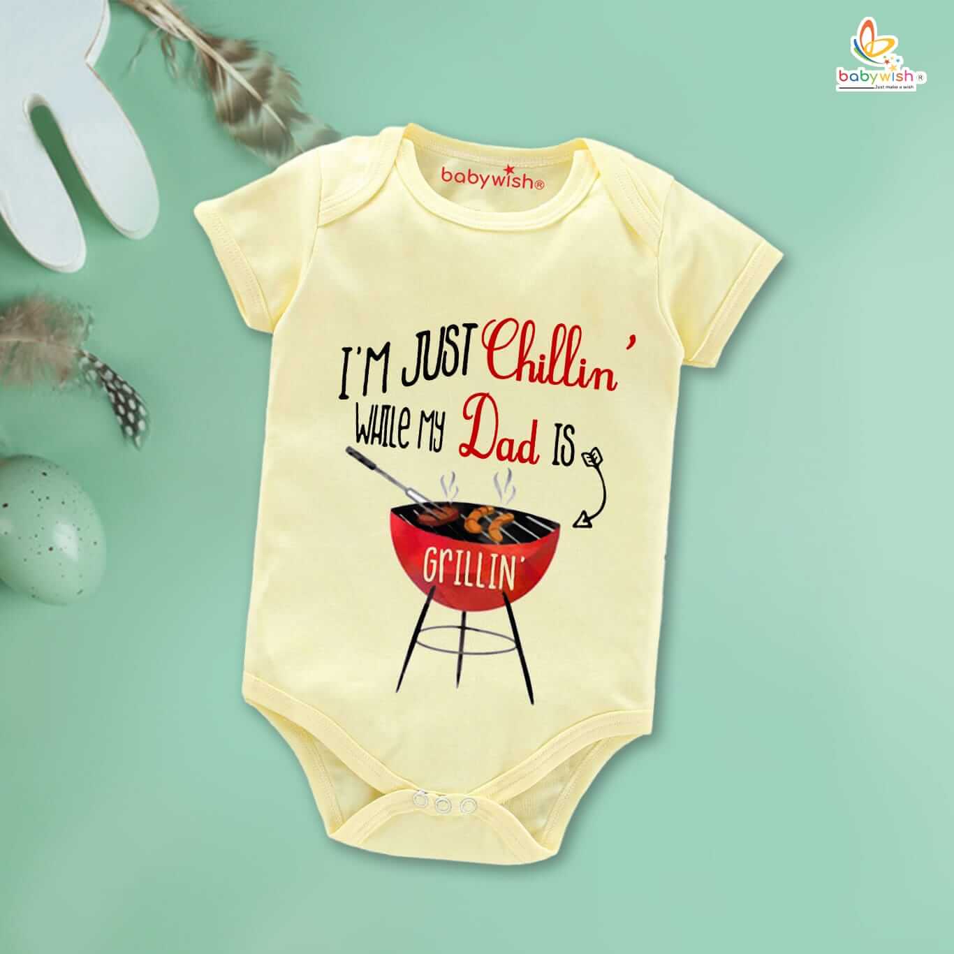 Father’s Day Special Baby Romper with I’m Just Chillin While My Dad Is Grillin Print