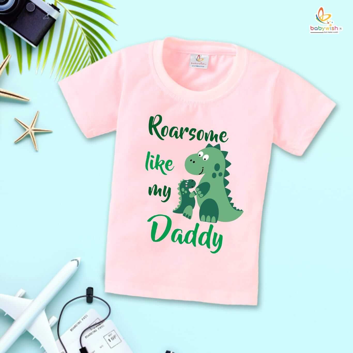 Father's Day Special T-Shirt for Boys and Girls Half Sleeve Topwear for Unisex Kids | Roarsome Like My Daddy | Cute Father's Day Gift for Toddlers and Kids