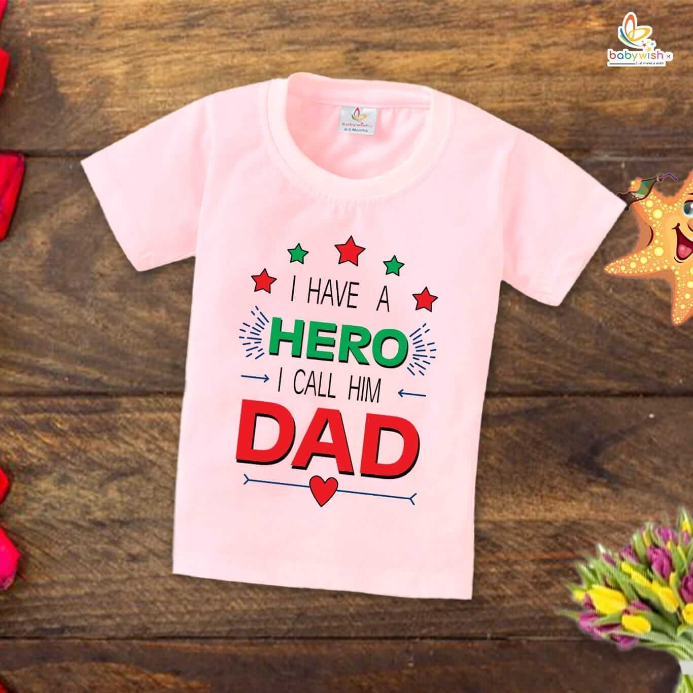 Father’s Day Special T-Shirt for Boys & Girls | Half Sleeve Unisex Kids Topwear | I Have A Hero I Call Him Dad | Perfect Gift for Dad on Father’s Day Celebration
