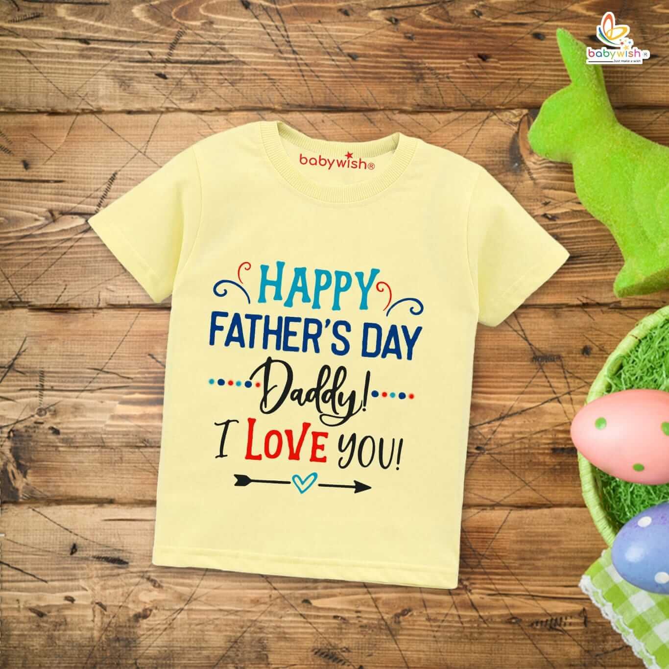 Happy Father’s Day Daddy I Love You T-Shirt for Boys & Girls – Father’s Day Special Half Sleeve Unisex Kids Topwear Perfect Gift for Dad | Babywish