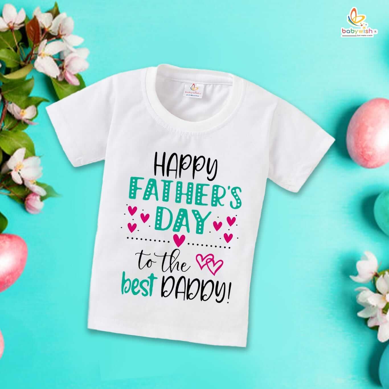 Happy Father’s Day To The Best Daddy T-Shirt for Kids – Father’s Day Special Half Sleeve Unisex Topwear for Boys & Girls | Perfect Dad Gift | Babywish