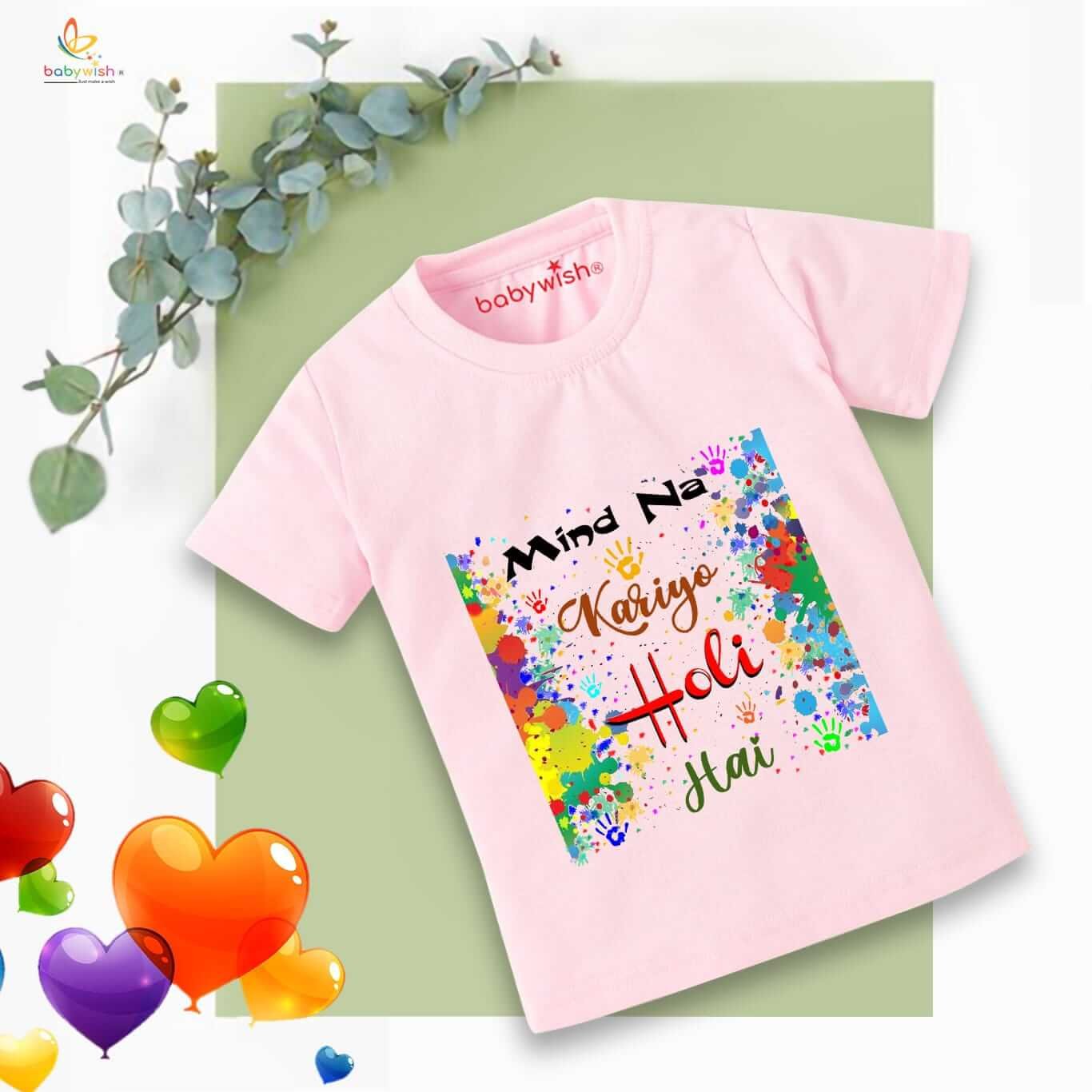 Holi T-shirt for Kids – Unisex Holi Topwear Outfit, Printed Half Sleeve Tee “Mind Na Kariyo Holi Hai,” Colorful Festival Dress for Boys & Girls