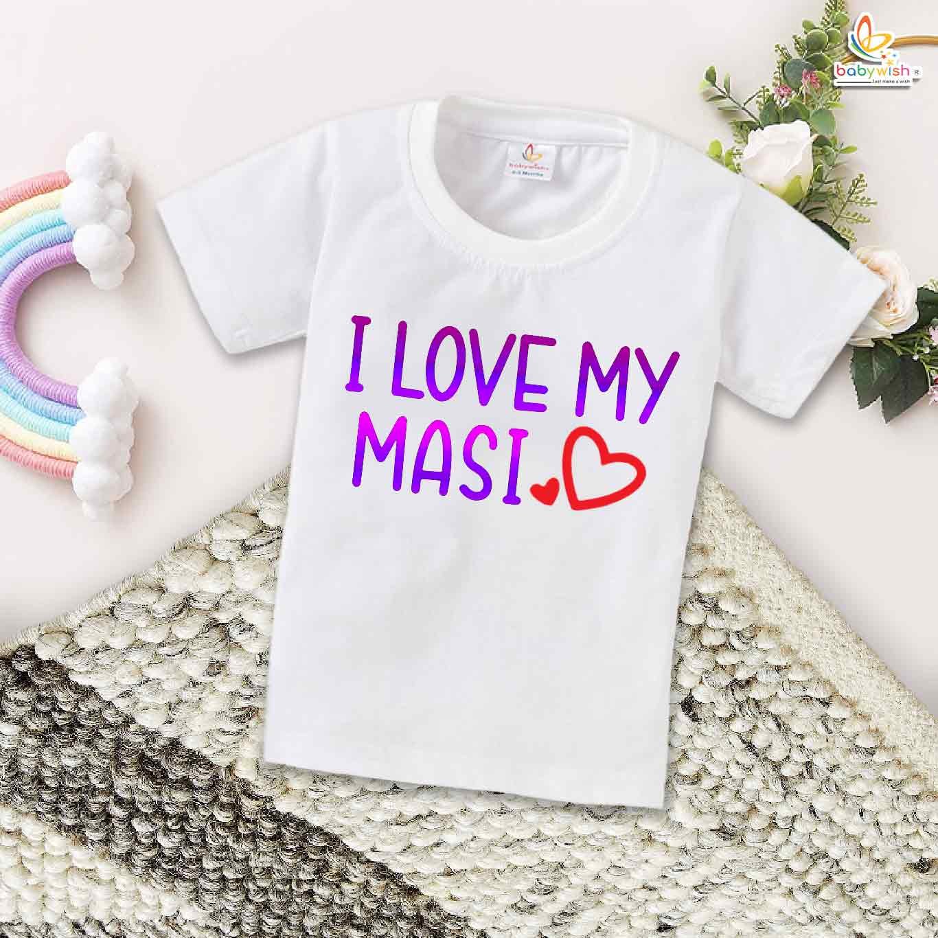 I Love My Masi – Cute Maasi T-shirt for Babies & Toddlers | Perfect Gift for Masi | Babywish