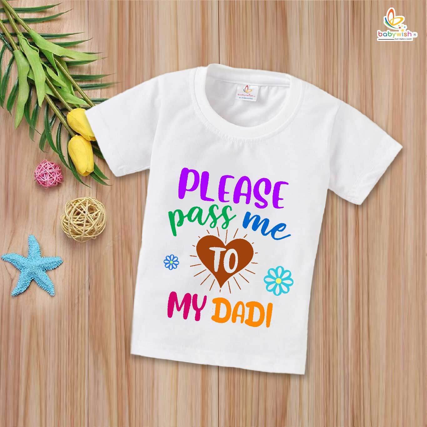 Please Pass Me to My Dadi T-Shirt – My Dadu & Dadi Matching Family T-Shirt – Cute Gift for Grandparents, Soft Cotton Tee for Dadu & Dadi – Babywish