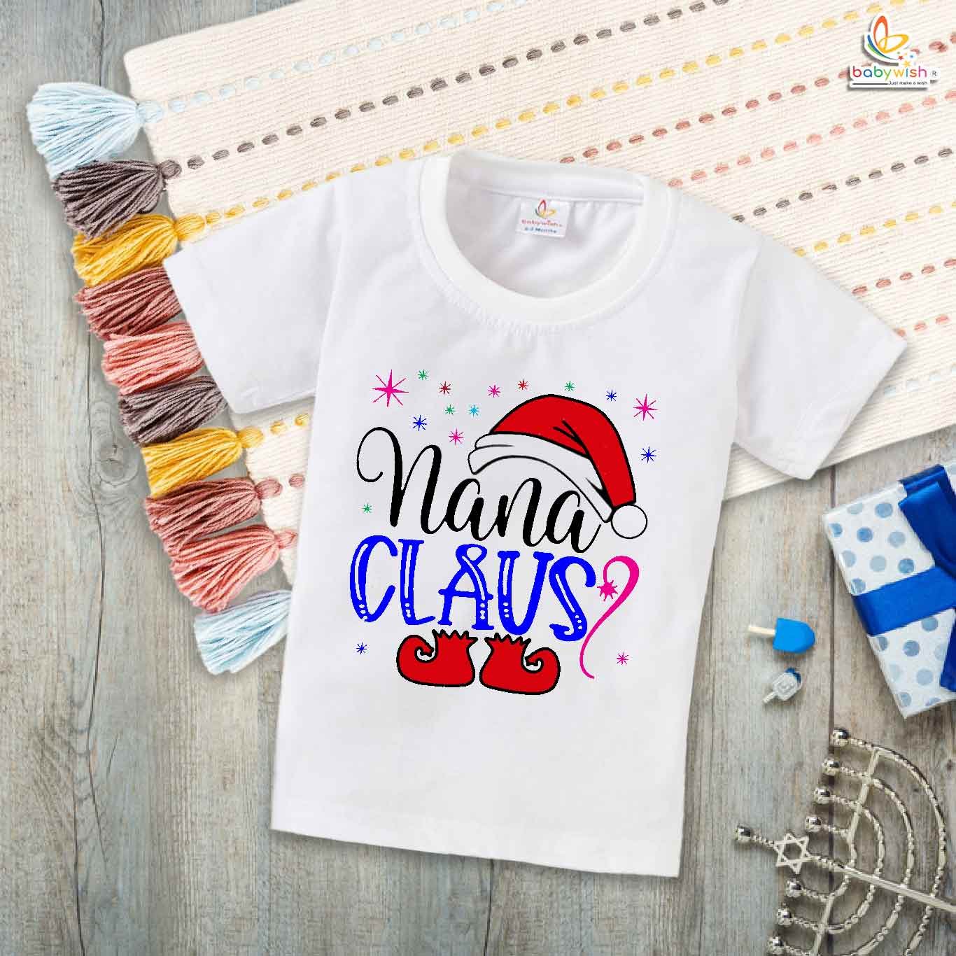 Nana Claus – Festive Grandpa T-shirt for Christmas | Cute Holiday Gift for Grandfathers | Babywish