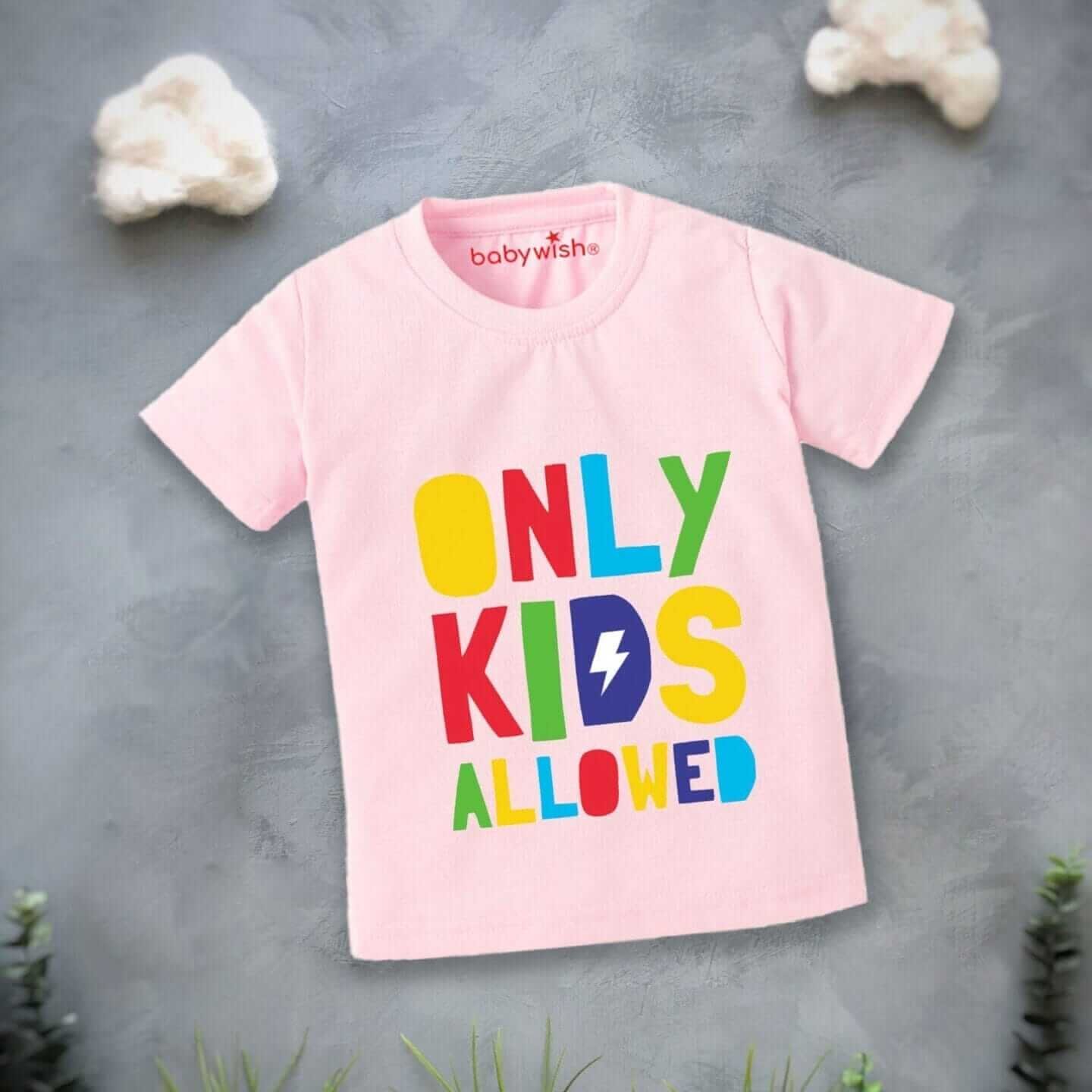 Printable Family T-shirt for Kids Clothes Unisex Newborn Topwear Outfit Cotton Tshirt Half Sleeve Round Neck Dress for Boy n Girl "Only Kids Allowed"