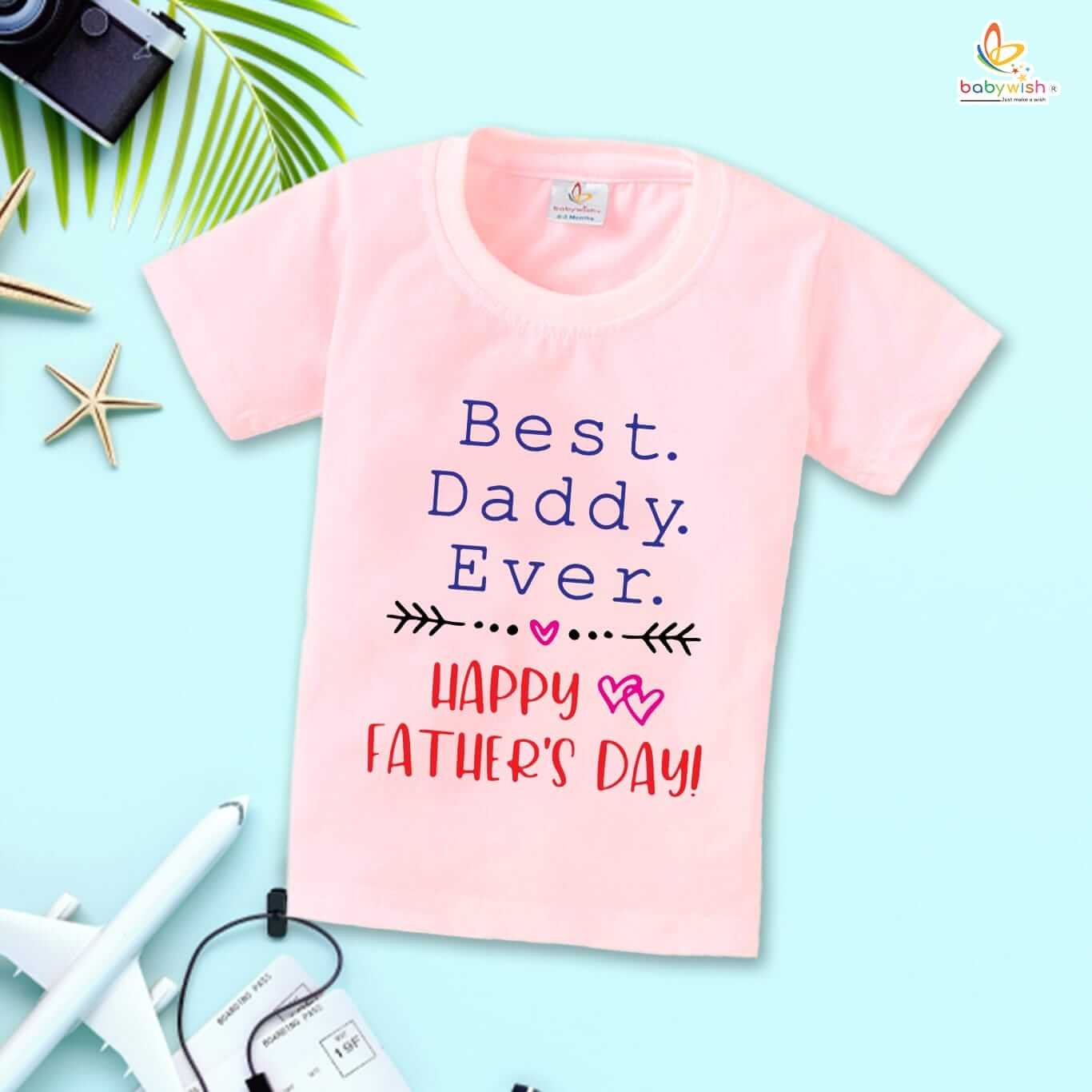 Best Daddy Ever T-Shirt for Kids – Father’s Day Special Half Sleeve Unisex Topwear for Boys & Girls | Perfect Gift to Celebrate Dad | Babywish