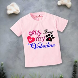 Valentine’s Day T-shirt for Kids | Unisex Valentine Topwear Outfit | Printed Half Sleeve T-shirt Dress for Boys & Girls “My Dog is my Valentine” | Cute Gift for Kids